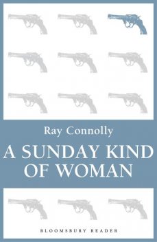 A Sunday Kind of Woman, Ray Connolly