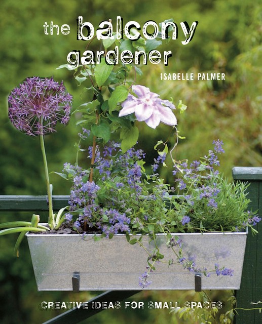 The Balcony Gardener, Isabelle Palmer