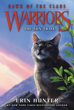 Warriors: Dawn of the Clans #1: The Sun Trail, Erin Hunter