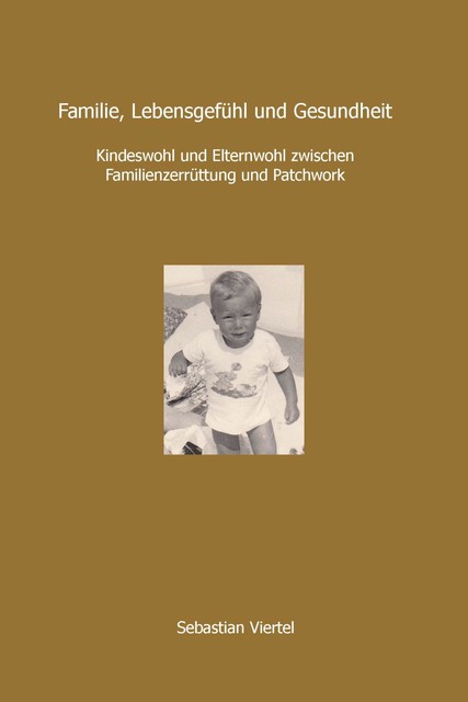 Familie, Lebensgefühl und Gesundheit, Sebastian Viertel