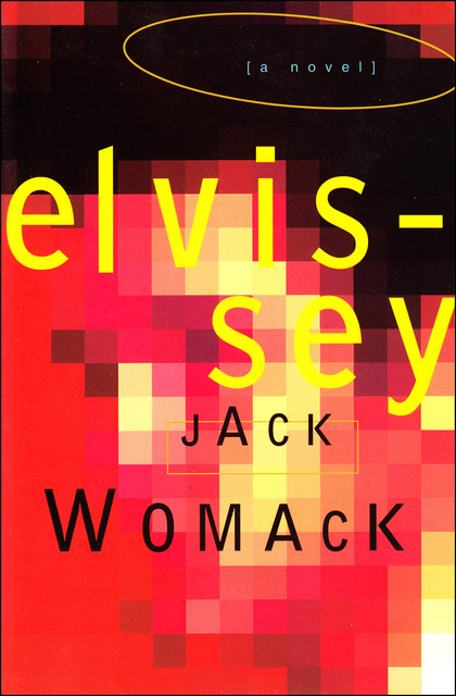 Elvissey, Jack Womack
