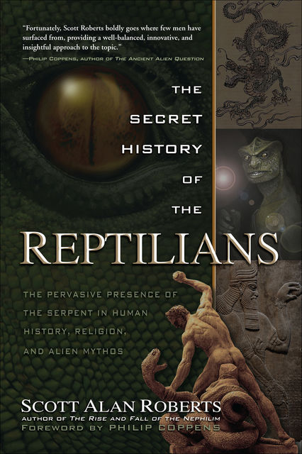 Secret History of the Reptilians, Scott Alan Roberts