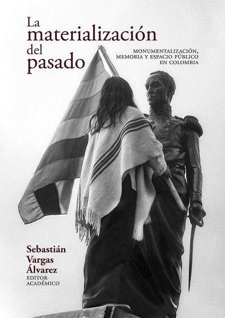 La materialización del pasado, Camilo Ordóñez Robayo, Carmen Cecilia Muñoz Burbano, David Bonilla Pardo, Laura de la Rosa Solano, Manuela Parra Echeve, Marcela Pardo G., María Camila Díaz Casas, María Sol Barón Pino, Paulo Córdoba, Sayuri Ecima Castillo, Wilson Ferney Jiménez Hernández