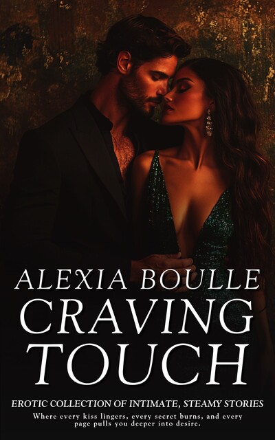 Craving Touch, Alexia Boulle
