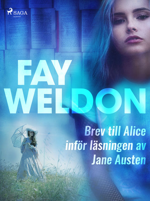 Brev till Alice inför läsningen av Jane Austen, Fay Weldon