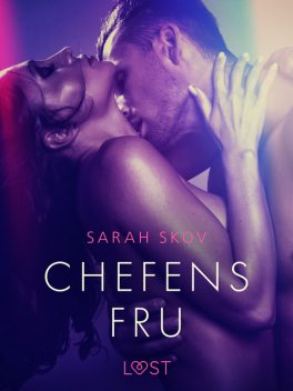 Chefens fru – erotisk novell, Sarah Skov