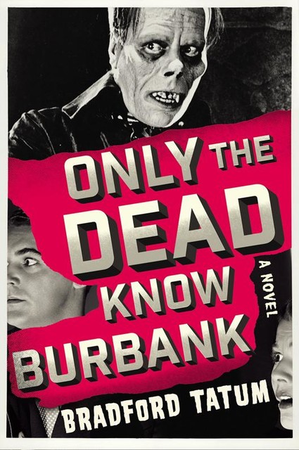 Only the Dead Know Burbank, Bradford Tatum