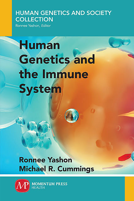 Human Genetics and the Immune System, Michael R. Cummings, Ronnee Yashon