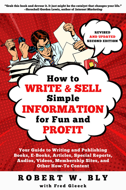 How to Write and Sell Simple Information for Fun and Profit, Robert Bly
