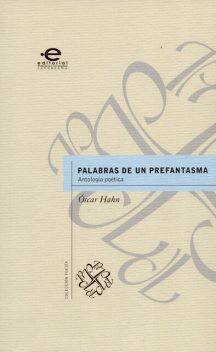 Palabras de un prefantasma, Óscar Hahn