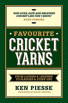 Favourite Cricket Yarns, Ken Piesse
