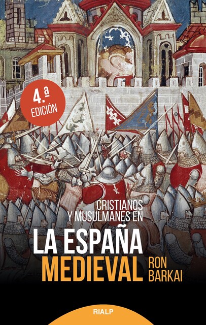 Cristianos y musulmanes en la España medieval, Ron Barkai