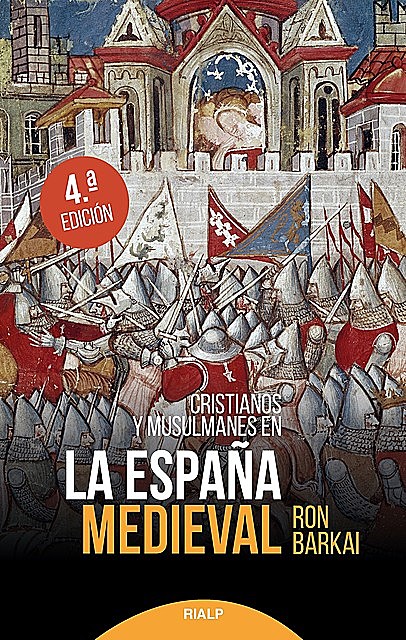 Cristianos y musulmanes en la España medieval, Ron Barkai