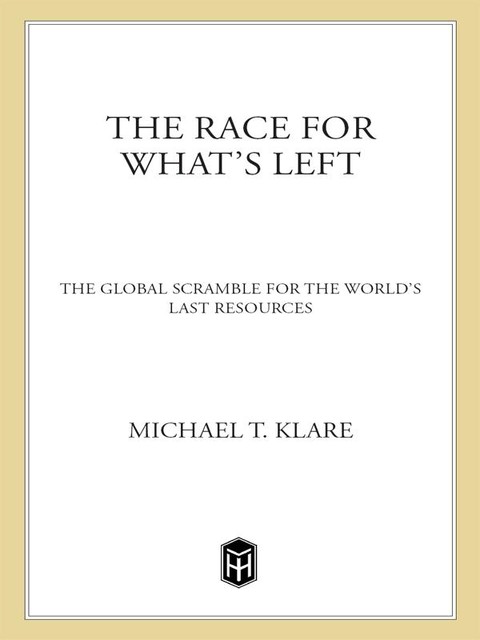 The Race for What's Left, Michael T. Klare