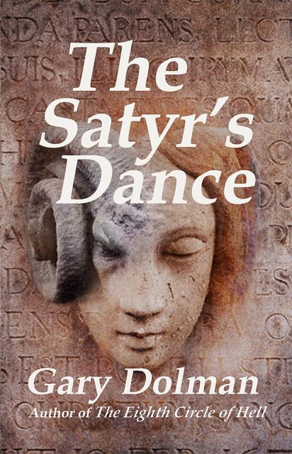 The Satyr's Dance, Gary Dolman