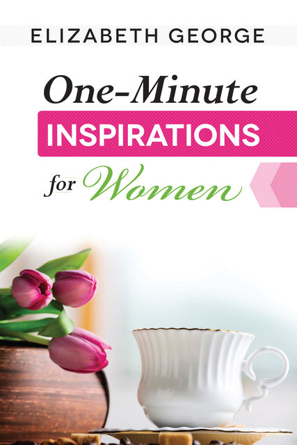 One-Minute Inspirations for Women, Elizabeth George