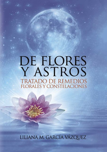 De Flores y Astros, Liliana M. García Vázquez