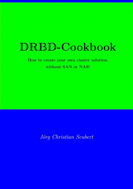 DRBD-Cookbook, Joerg Christian Seubert