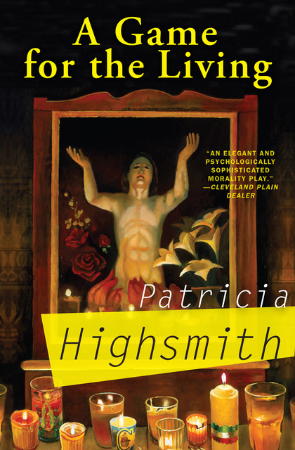 A Game for the Living, Patricia Highsmith