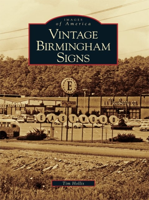 Vintage Birmingham Signs, Tim Hollis