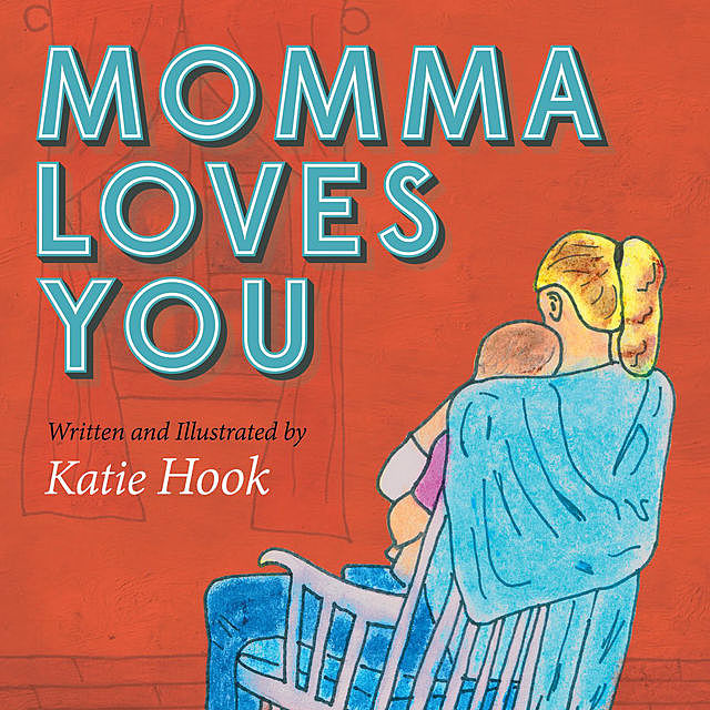 Momma Loves You, Katie Hook