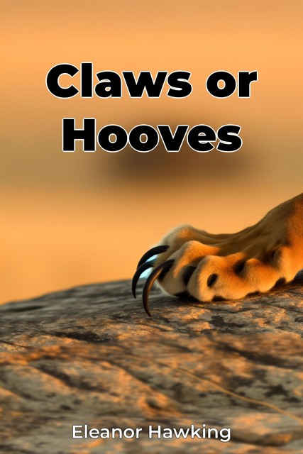 Claws or Hooves, Eleanor Hawking