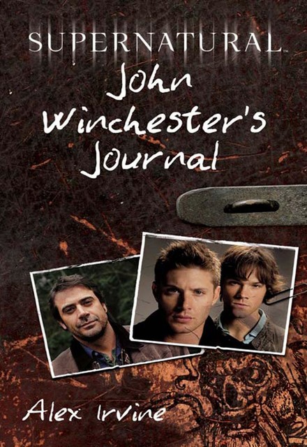 Supernatural: John Winchester's Journal, Alex Irvine