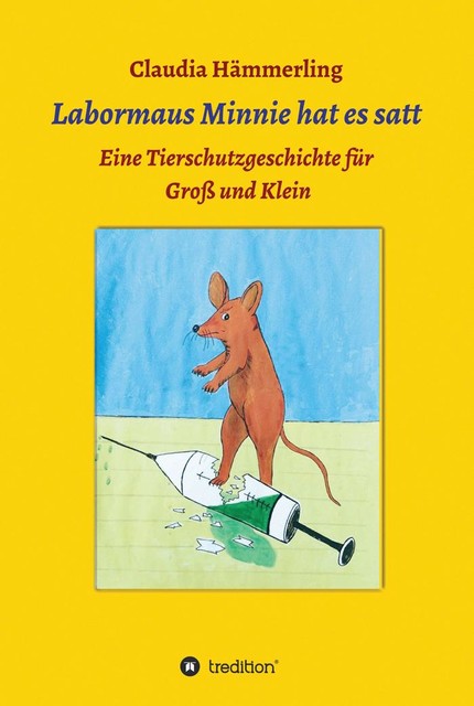 Labormaus Minnie hat es satt, Claudia Hämmerling