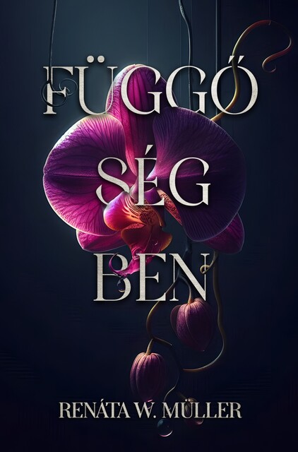 Függőségben, Renata W. Müller