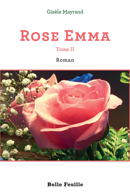 Rose Emma Tome 2, Gisèle Mayrand