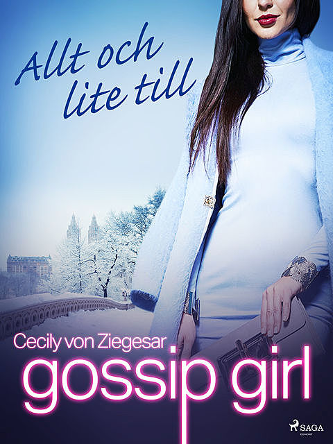 Gossip Girl: Allt och lite till, Cecily Von Ziegesar