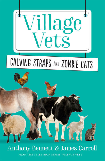 Calving Straps and Zombie Cats, Anthony Bennett, J Carroll