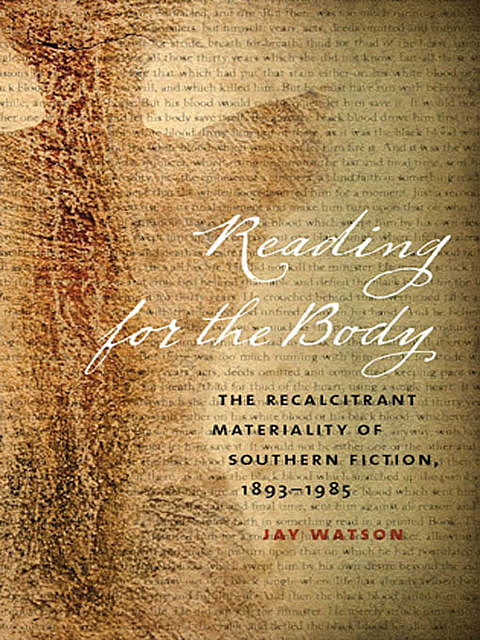 Reading for the Body, Jay Watson