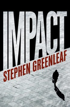 Impact, Stephen Greenleaf