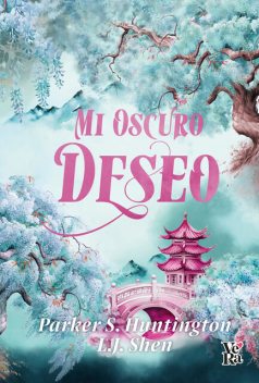 Mi oscuro deseo, L.J. Shen, Parker S. Huntington