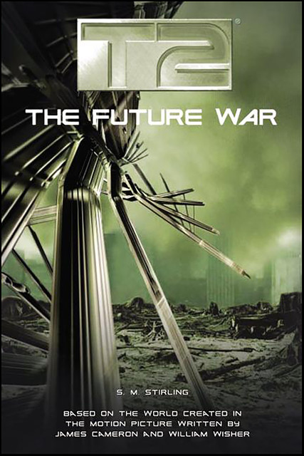 T2: The Future War, S.M.Stirling