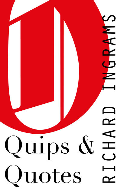Quips and Quotes, Richard Ingrams