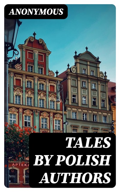 Tales by Polish Authors, 