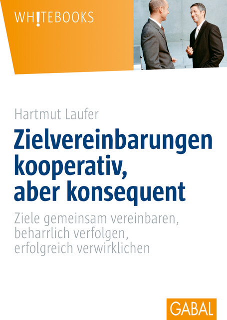 Zielvereinbarungen kooperativ, aber konsequent, Hartmut Laufer