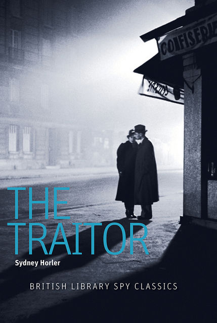 The Traitor, Sydney Horler