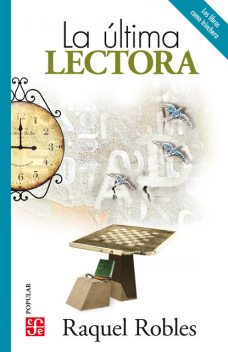 La última lectora, Raquel Robles