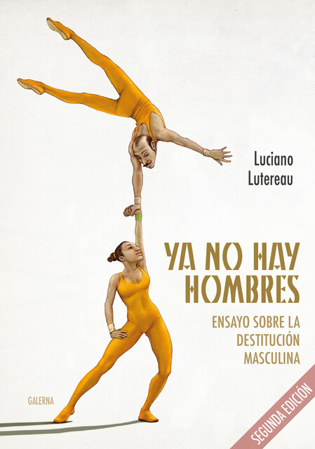 Ya no hay hombres, Luciano Lutereau