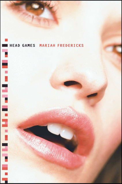 Head Games, Mariah Fredericks