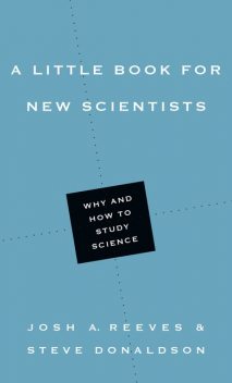 A Little Book for New Scientists, Steve Donaldson, Josh Reeves