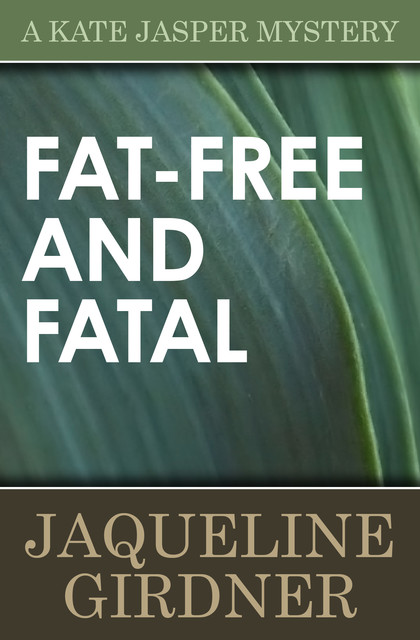 Fat-Free and Fatal, Jaqueline Girdner