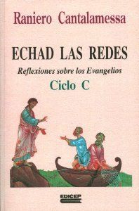 Echad Las Redes Ciclo C, Raniero Cantalamessa