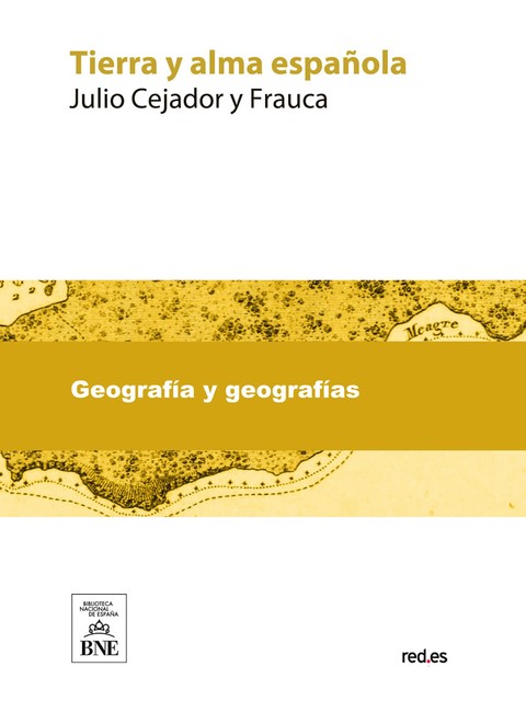 Tierra y alma española, Julio Cejador y Frauca