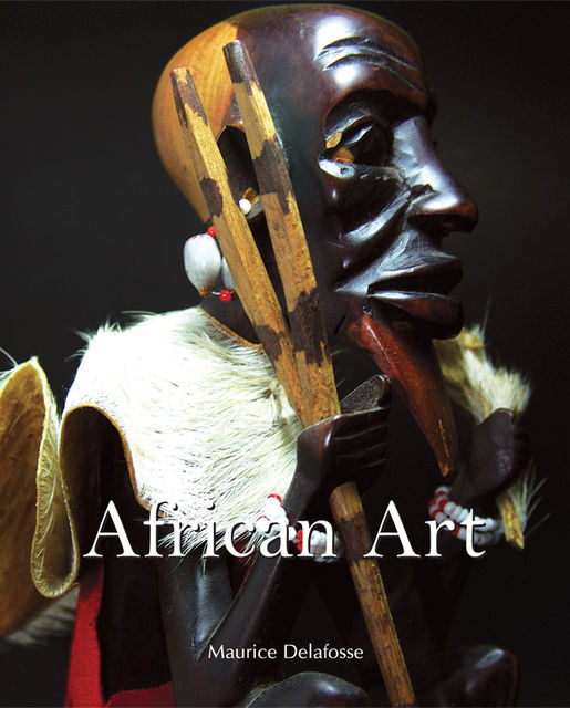 African Art, Maurice Delafosse