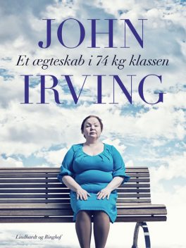 Et ægteskab i 74 kg klassen, John Irving