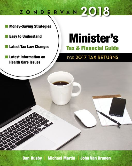 Zondervan 2018 Minister's Tax and Financial Guide, Michael Martin, Dan Busby, John VanDrunen